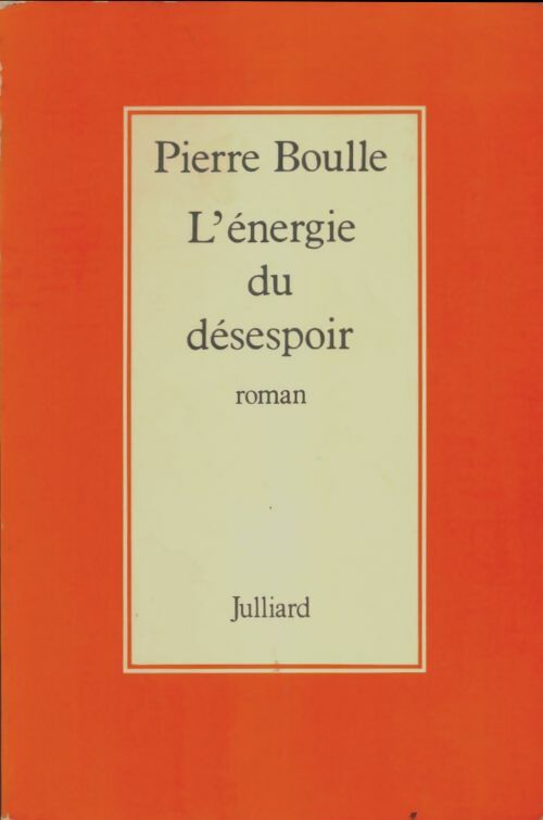 Livrenpoche : L'énergie du désespoir - Boulle P. - Livre