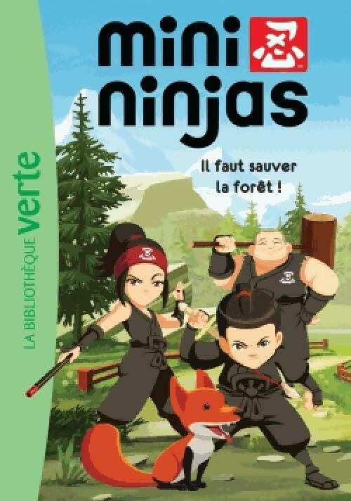 Livrenpoche : Mini-ninjas Tome I : Il faut sauver la forêt ! - Inconnu - Livre