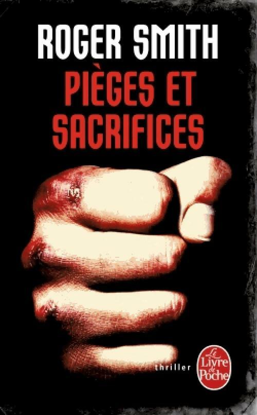 Livrenpoche : Pièges et sacrifices - Roger Smith - Livre