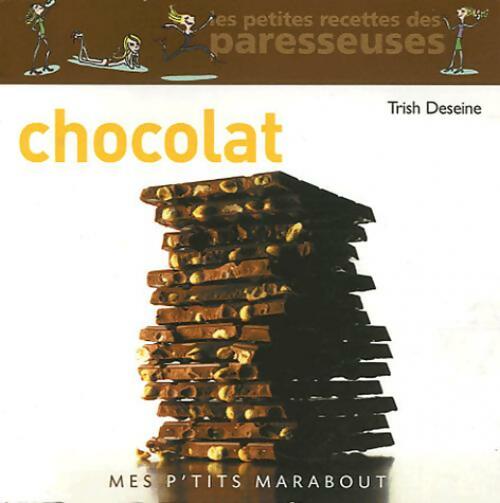 Livrenpoche : Les petites recettes des paresseuses : Chocolat - Trish Deseine - Livre