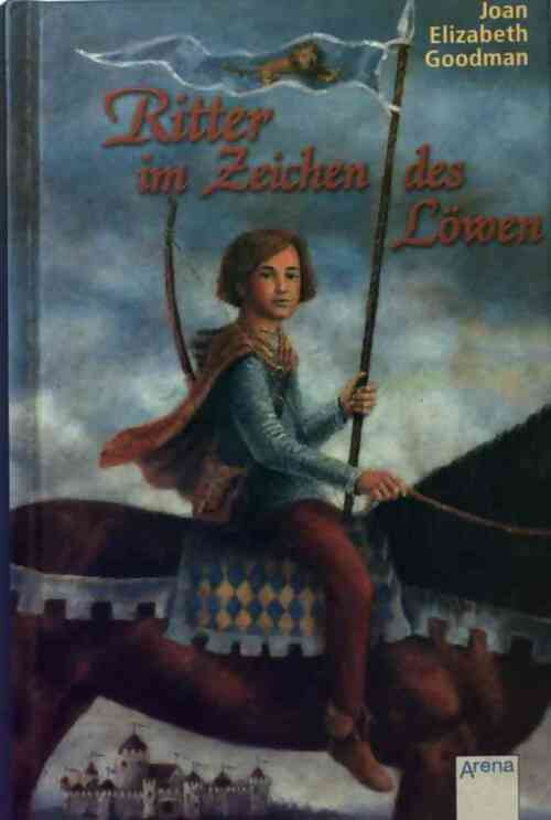 Livrenpoche : Ritter im Zeichen des Löwen - Joan Elizabeth Goodman - Livre