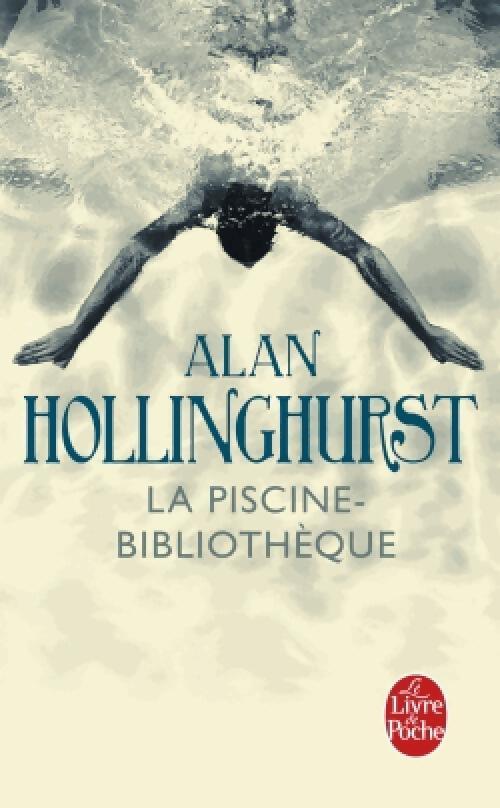 La piscine-bibliothèque - Alan Hollinghurst - Livre