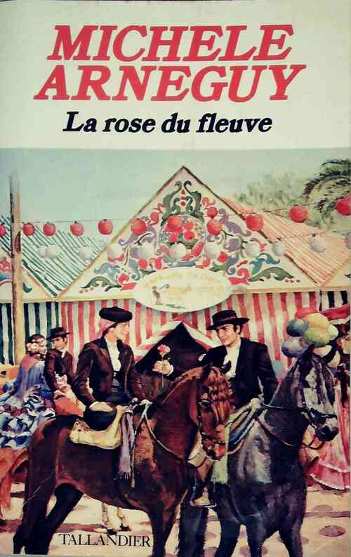 Livrenpoche : La rose du fleuve - Michèle Arnéguy - Livre