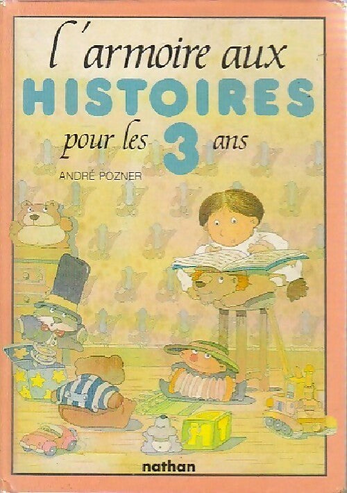 Livrenpoche : L'armoire aux histoires pour les 3 ans - André Pozner - Livre