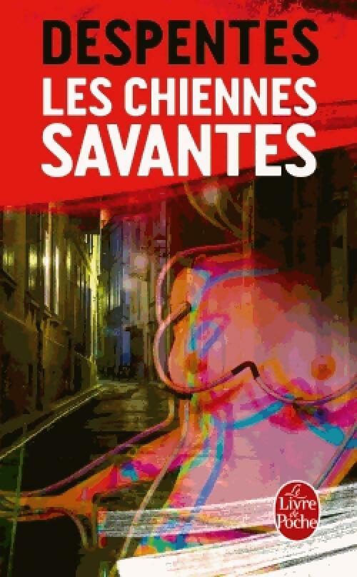 Livrenpoche : Les chiennes savantes - Virginie Despentes - Livre