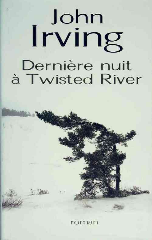 Dernière nuit à Twisted River - John Irving - Livre
