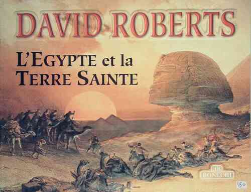 L'Egypte et la Terre Sainte - David Roberts - Livre
