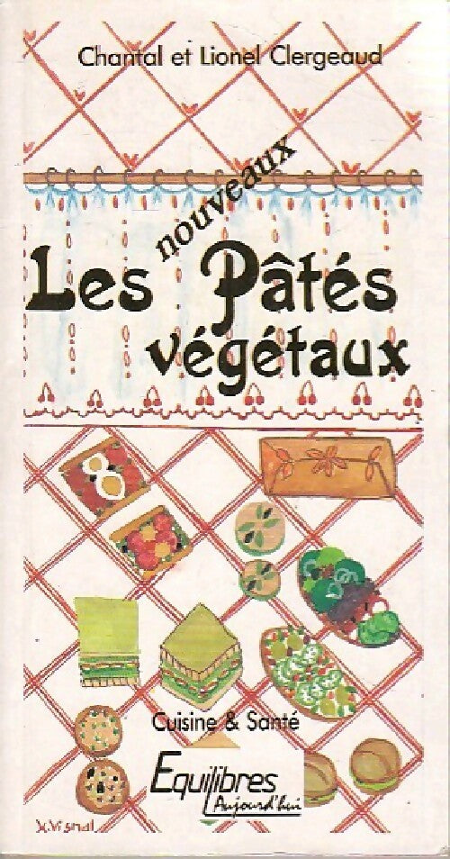 Livrenpoche : Les nouveaux pâtés végétaux - Lionel Clergeaud - Livre