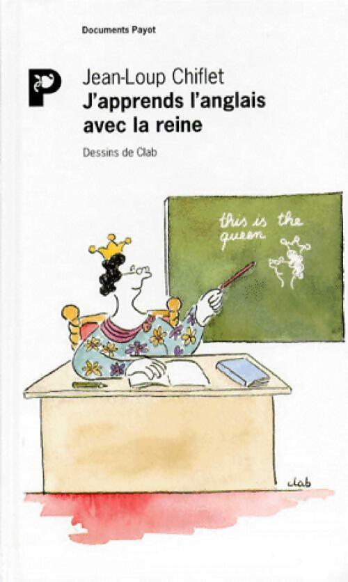 Livrenpoche : J'apprends l'anglais avec la reine - Jean-Loup Chiflet - Livre
