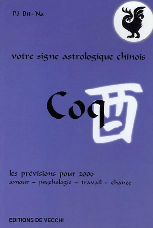 Livrenpoche : Votre signe astrologique chinois : coq - Pô Bit-Na - Livre