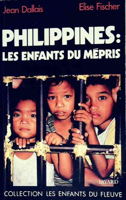 Livrenpoche : Philippines. Les enfants du mépris - Jean Dallais - Livre