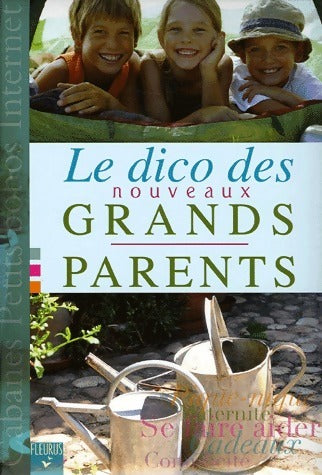 Livrenpoche : Le dico des nouveaux grands-parents - Dominique-Alice Rouyer - Livre