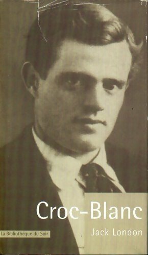Livrenpoche : Croc-blanc - Jack London - Livre