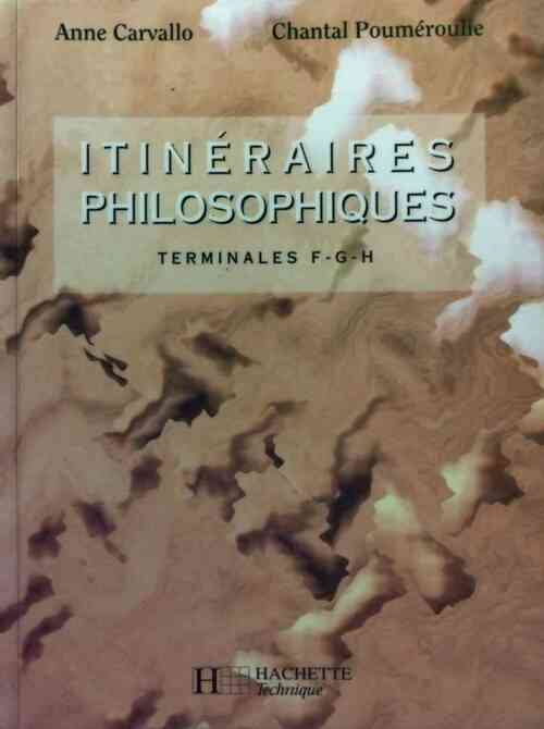 Livrenpoche : Philosophe Terminales F, G, H - Anne Carvallo - Livre