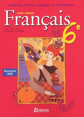 Livrenpoche : Français 6e - Françoise Colmez - Livre