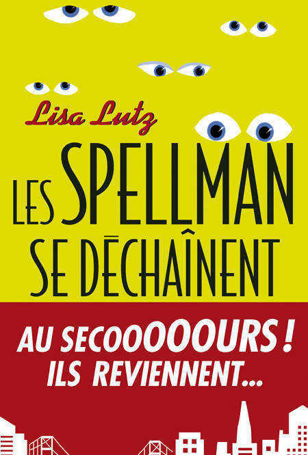 Livrenpoche : Les Spellman se déchaînent - Lisa Lutz - Livre