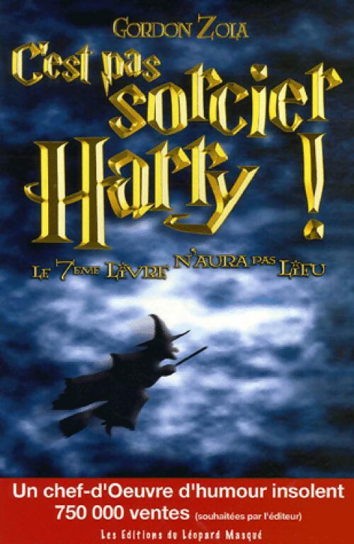 Livrenpoche : C'est pas sorcier Harry ! - Gordon Zola - Livre