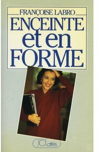 Livrenpoche : Enceinte et en forme - Françoise Labro - Livre