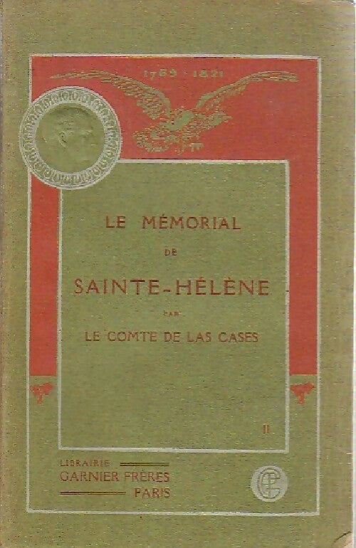 Le Mémorial de Sainte-Hélène Tome II - Emmanuel De Las Cases -  Classiques Garnier - Livre