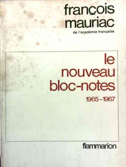 Livrenpoche : Le nouveau bloc-notes Tome IV (1965-1967) - François Mauriac - Livre