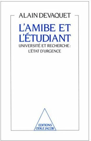 Livrenpoche : L'Amibe et l'étudiant - Alain Devaquet - Livre
