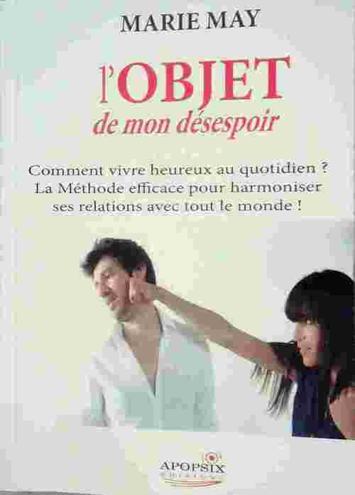 Livrenpoche : L'objet de mon désespoir - Marie May - Livre