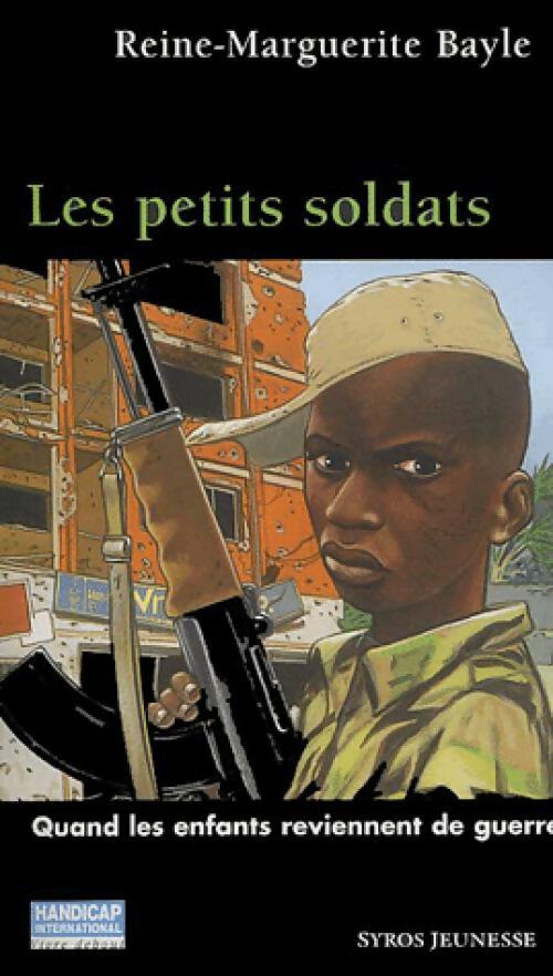 Livrenpoche : Les petits soldats - Reine-Marguerite Bayle - Livre