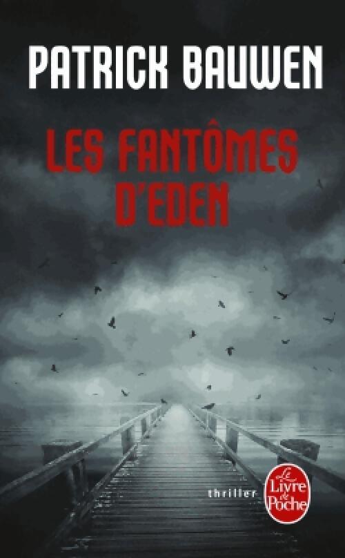 Les fantômes d'Eden - Patrick Bauwen - Livre