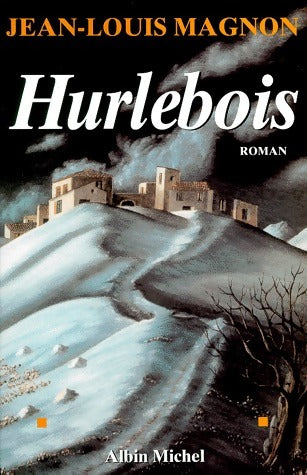 Livrenpoche : Hurlebois - Jean-Louis Magnon - Livre