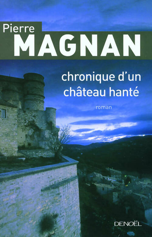 Livrenpoche : Chronique d'un château hanté - Pierre Magnan - Livre
