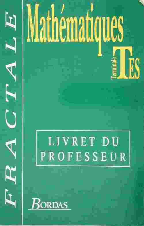 Livrenpoche : Mathématiques Terminale ES. Livret du professeur - Guy Bontemps - Livre