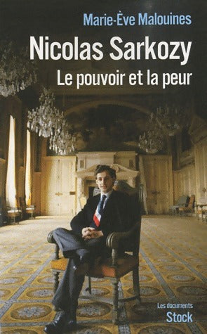 Livrenpoche : Nicolas Sarkozy. Le pouvoir et la peur - Marie Eve Malouines - Livre