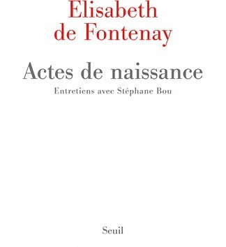 Livrenpoche : Actes de naissance - Elisabeth De Fontenay - Livre