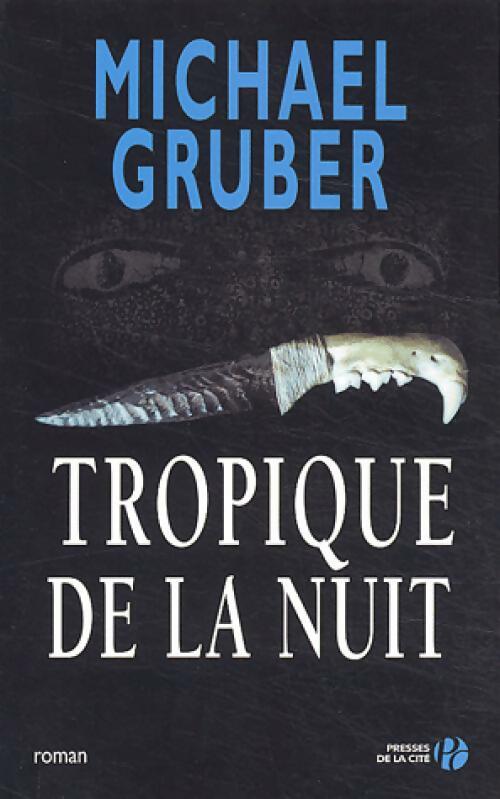 Livrenpoche : Tropique de la nuit - Michael Gruber - Livre