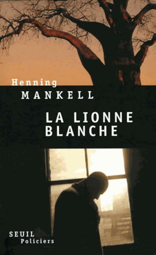 Livrenpoche : La lionne blanche - Henning Mankell - Livre