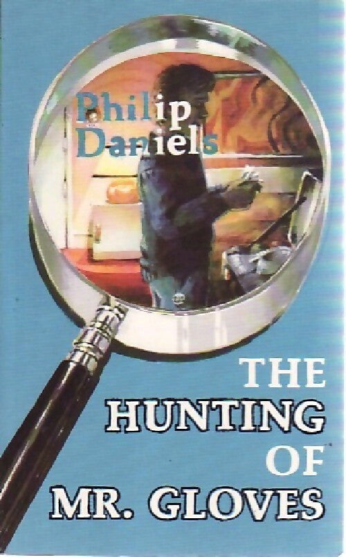 Livrenpoche : The hunting of Mr.Gloves - Philip Daniels - Livre