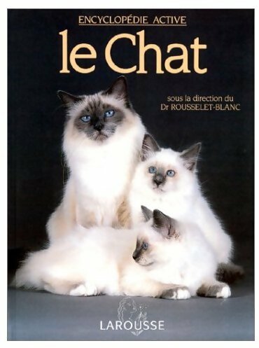 Le chat - Pierre Rousselet-Blanc -  Encyclopédie Active - Livre