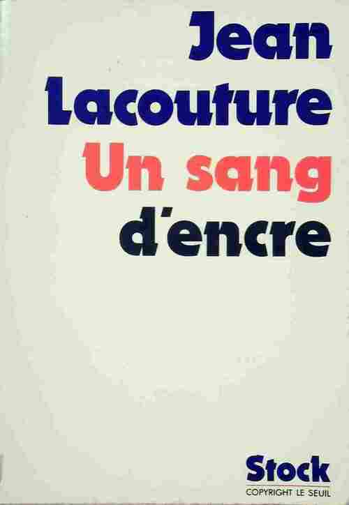 Livrenpoche : Un sang d'encre - Jean Lacouture - Livre