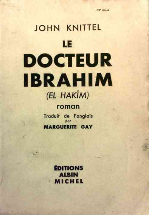 Livrenpoche : Le docteur Ibrahim - John Knittel - Livre
