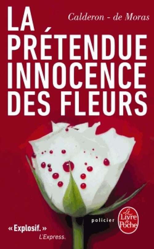 La prétendue innocence des fleurs - Franck Calderon, Hervé Moras - Livre