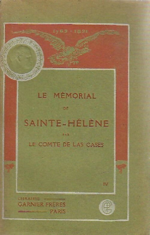 Le Mémorial de Sainte-Hélène Tome IV - Emmanuel De Las Cases -  Classiques Garnier - Livre