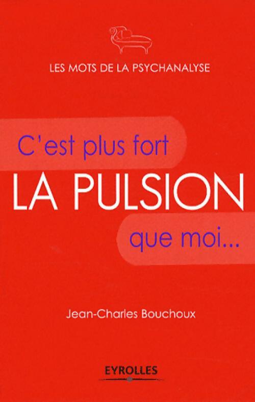 Livrenpoche : La pulsion - Jean-Charles Bouchoux - Livre