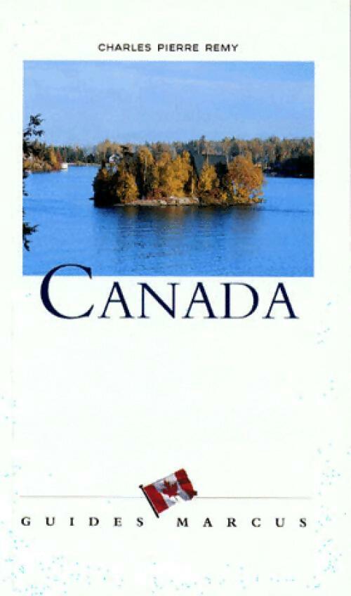 Canada - Charles Pierre Remy -  Guides Marcus - Livre