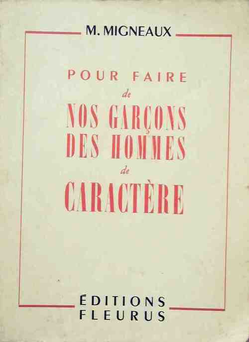 Livrenpoche : Pour faire de nos garçons des hommes de caractère - M. Migneaux - Livre