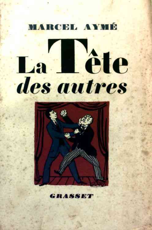 Livrenpoche : La tête des autres - Marcel Aymé - Livre