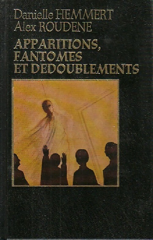 Livrenpoche : Apparitions, fantômes et dédoublement - Danielle Hemmert - Livre