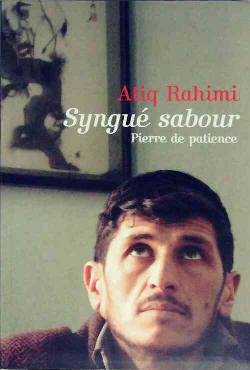 Livrenpoche : Syngué Sabour. Pierre de patience - Atiq Rahimi - Livre