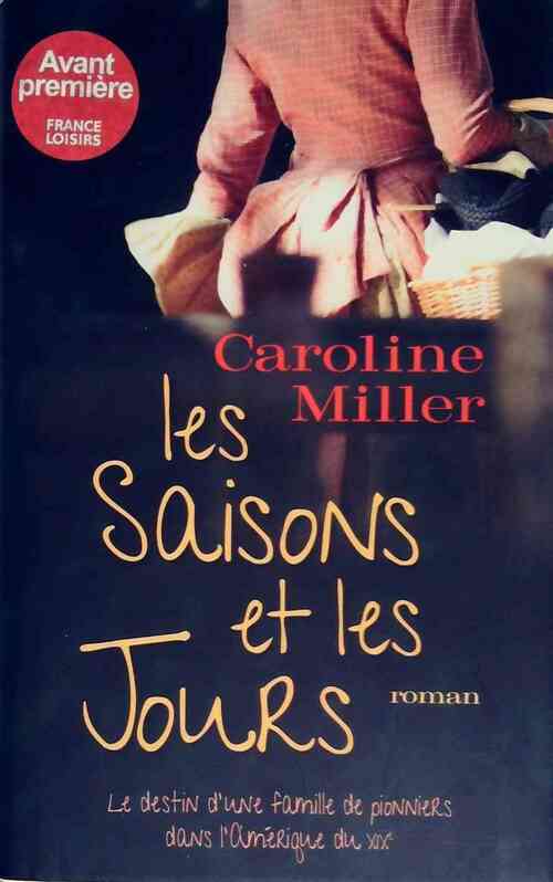 Livrenpoche : Les saisons et les jours - Caroline Miller - Livre