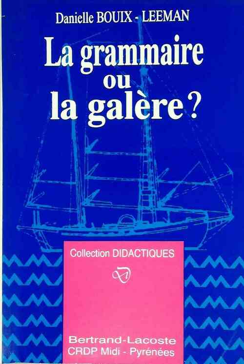 Livrenpoche : La grammaire ou la galère ? - Danielle Bouix-Leeman - Livre