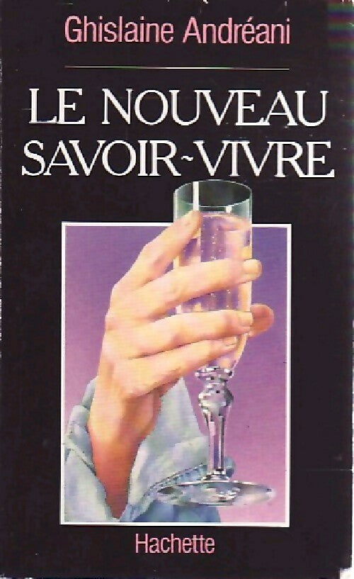 Livrenpoche : Le nouveau savoir-vivre - Ghislaine Andréani, Andreani Ghislaine - Livre